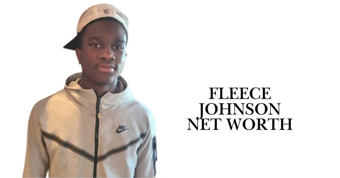 Fleece Johnson Net Worth