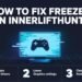 How to Fix Freezes in the Innerlifthunt Game