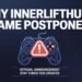Why Innerlifthunt Game Postponed